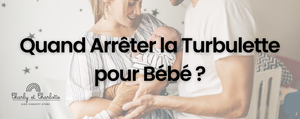 Quand Arrêter la Turbulette pour Bébé ?