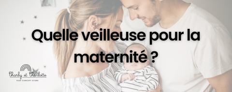 Quelle veilleuse pour la maternité ?