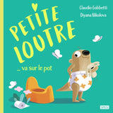 Petite Loutre, va sur le pot